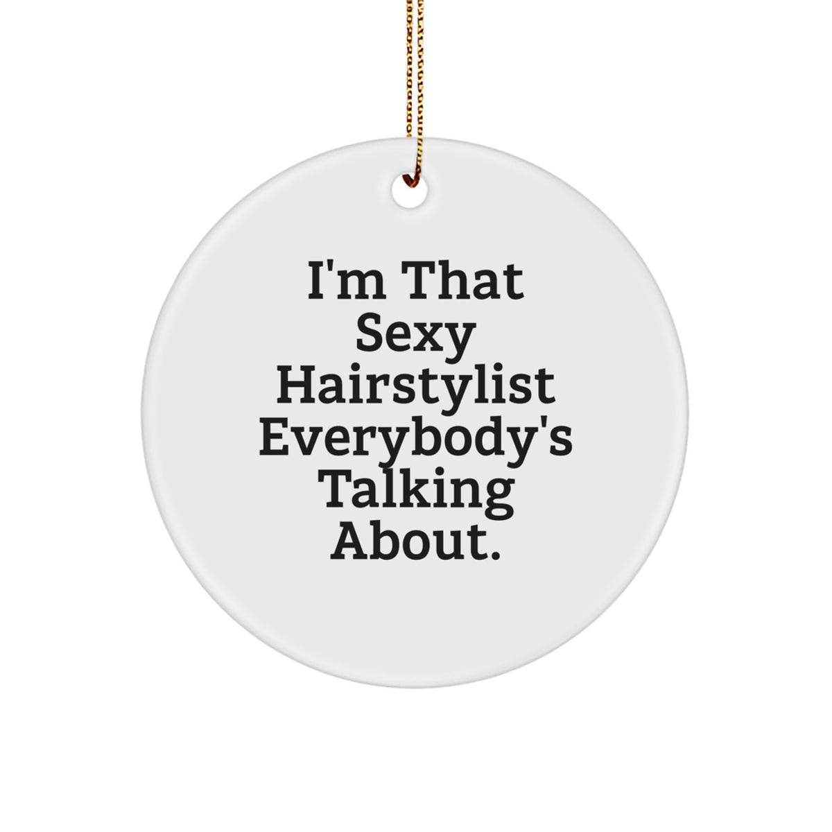 Favorite Christmas Ornament Gift for Kids - Sexy Hairstylist Everybody's - Image 1