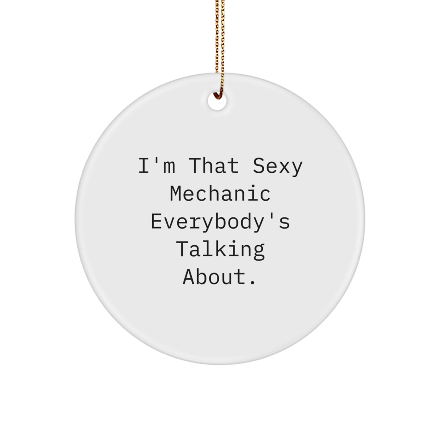 Funny Mechanic Gifts - Sexy Mechanic Circle Ornament for Men - Christmas Unique Gifts for Mechanic Friends - Image 1