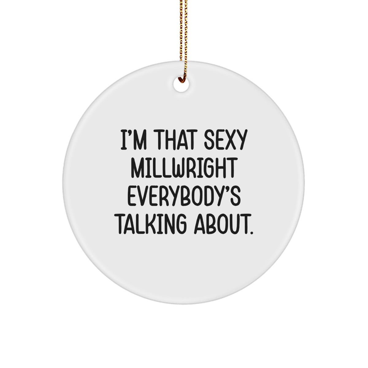 Favorite Millwright Christmas Ornament Gift Sexy Saying for Kids - Image 1