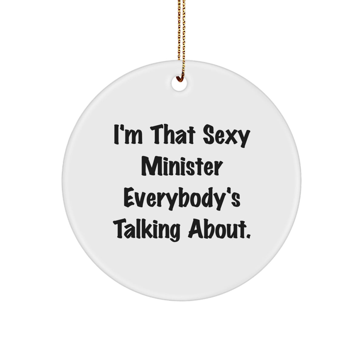 Favorite Christmas Ornament Gift for Kids - Sexy Minister Quote Holiday - Image 1