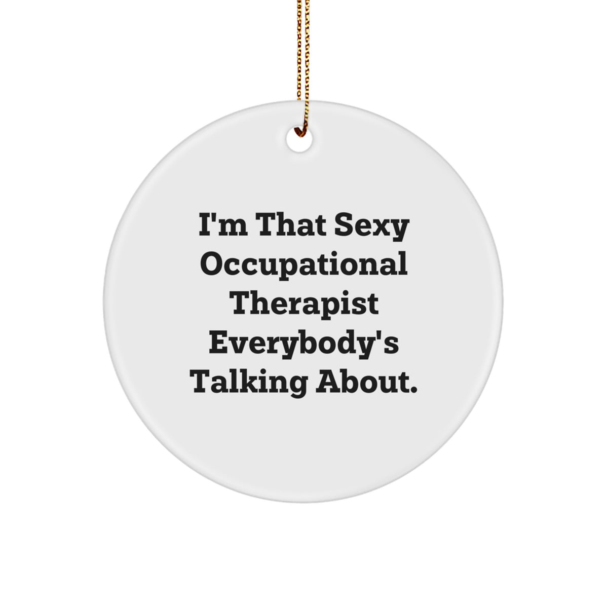 Sassy Occupational Therapist Christmas Ornament for Neighbors Gift - Image 1