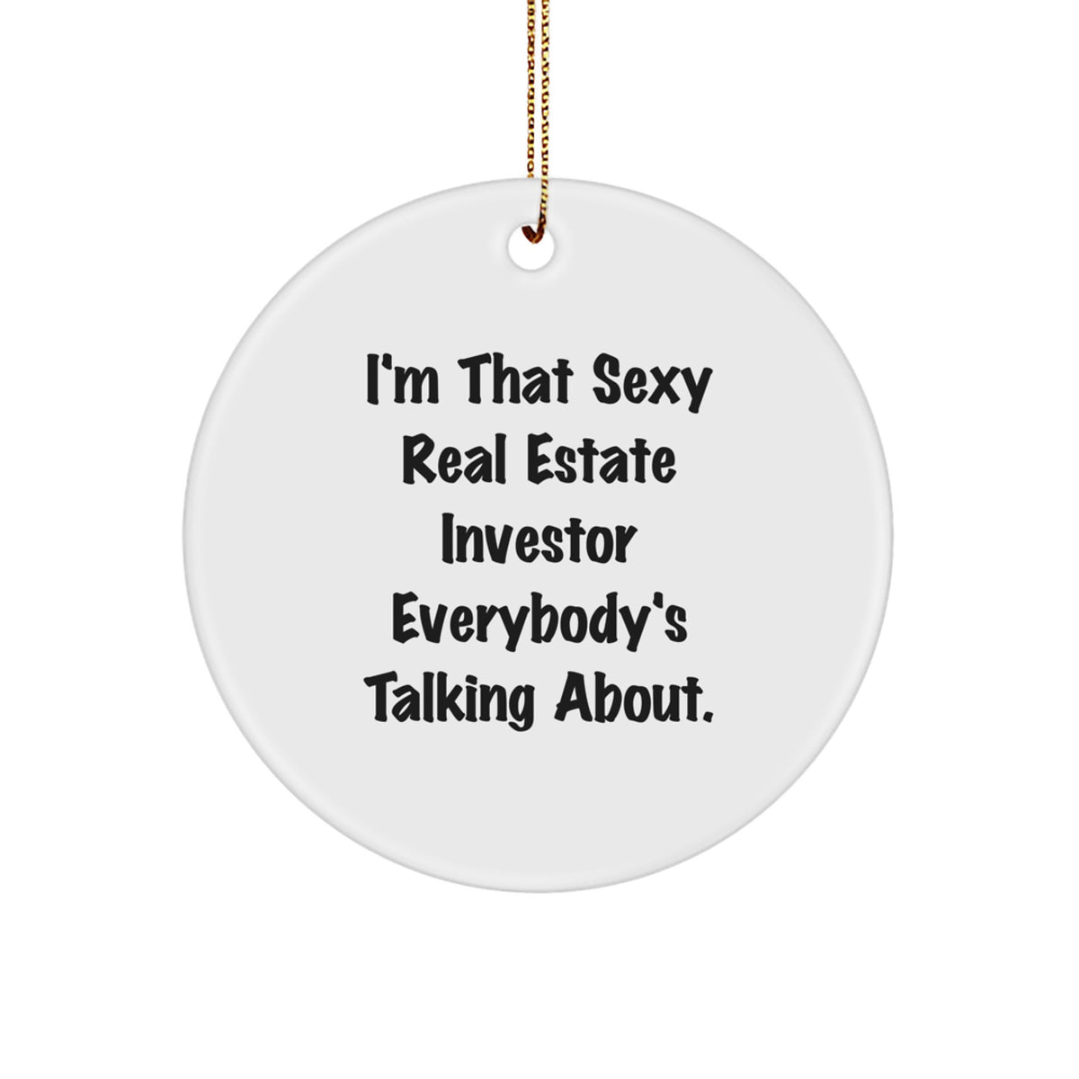 Christmas Ornament Gift for Coworkers Sexy Real Estate Investor Idea - Image 1