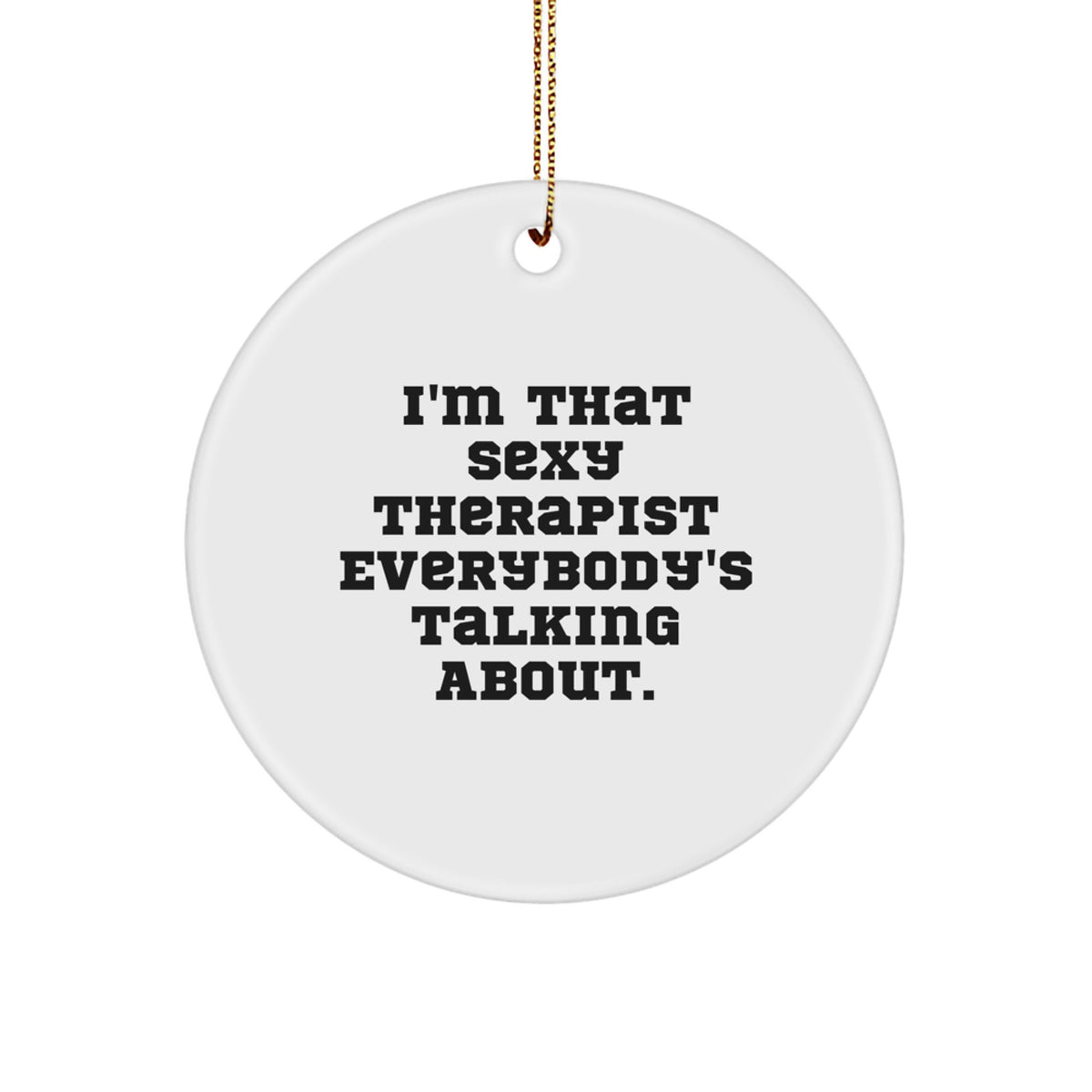 Sassy Therapist Novelty Christmas Ornament for Friends Gift - Image 1