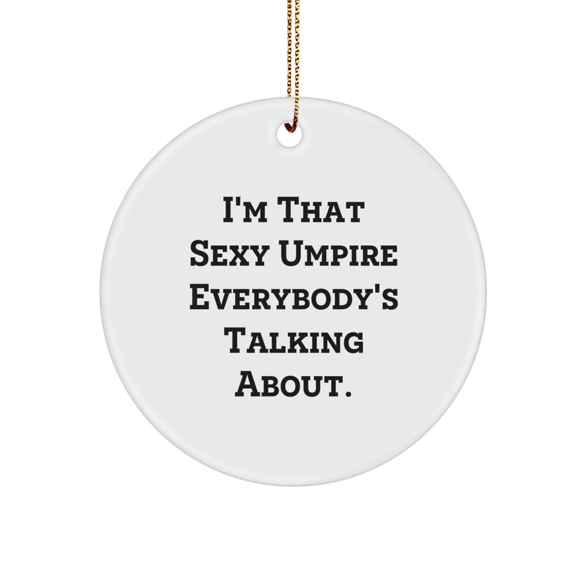 Bold Umpire Circle Ornament for Friends – Christmas Gift Keepsake - Image 1