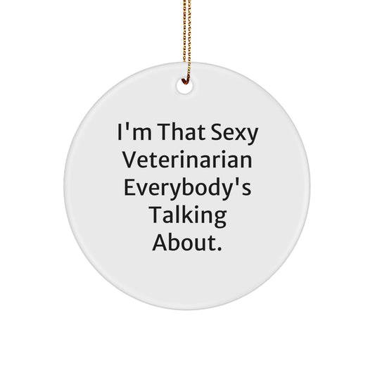 Christmas Ornament Gift for Coworkers - I'm That Sexy Veterinarian - Image 1