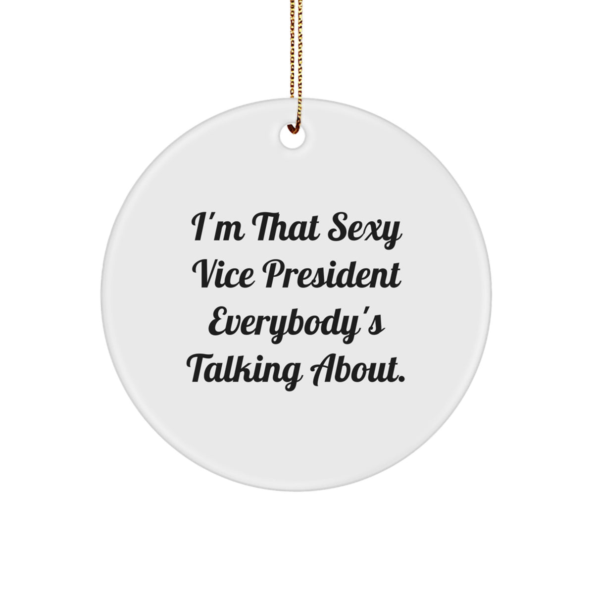 Bold Novelty Vice President Christmas Ornament for Friends Gift - Image 1