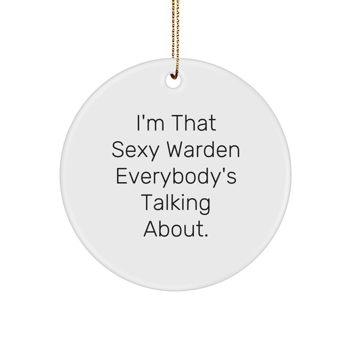 Christmas Ornament Gift Playful Warden Quote for Coworkers - A Novel - Image 1