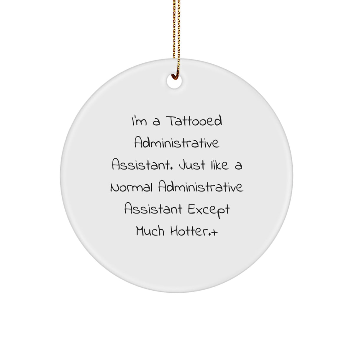 Christmas Gift Funny Circle Ornament for Teens - Tattooed Administrative - Image 1
