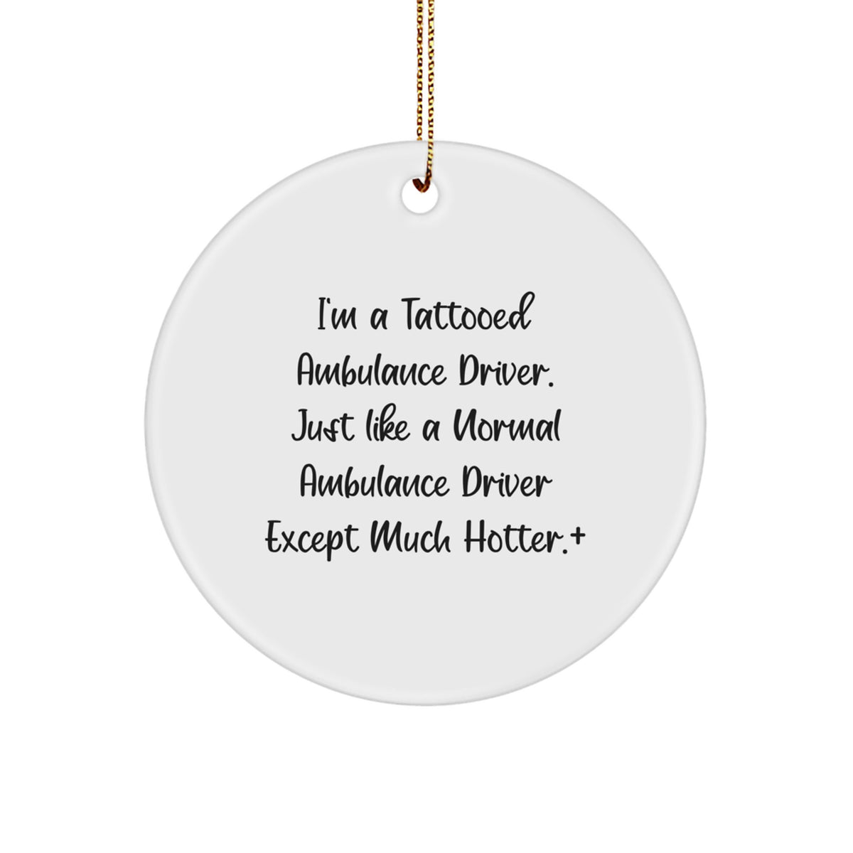 Ambulance Driver Circle Ornament Gift for Coworkers Idea – Much Hotter - Image 1