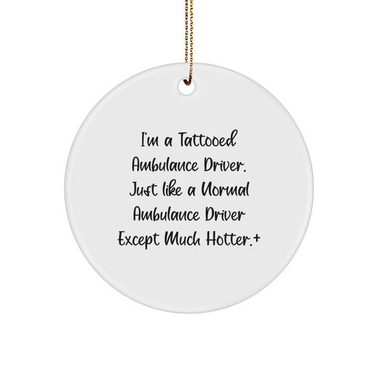 Ambulance Driver Circle Ornament Gift for Coworkers Idea – Much Hotter - Image 1