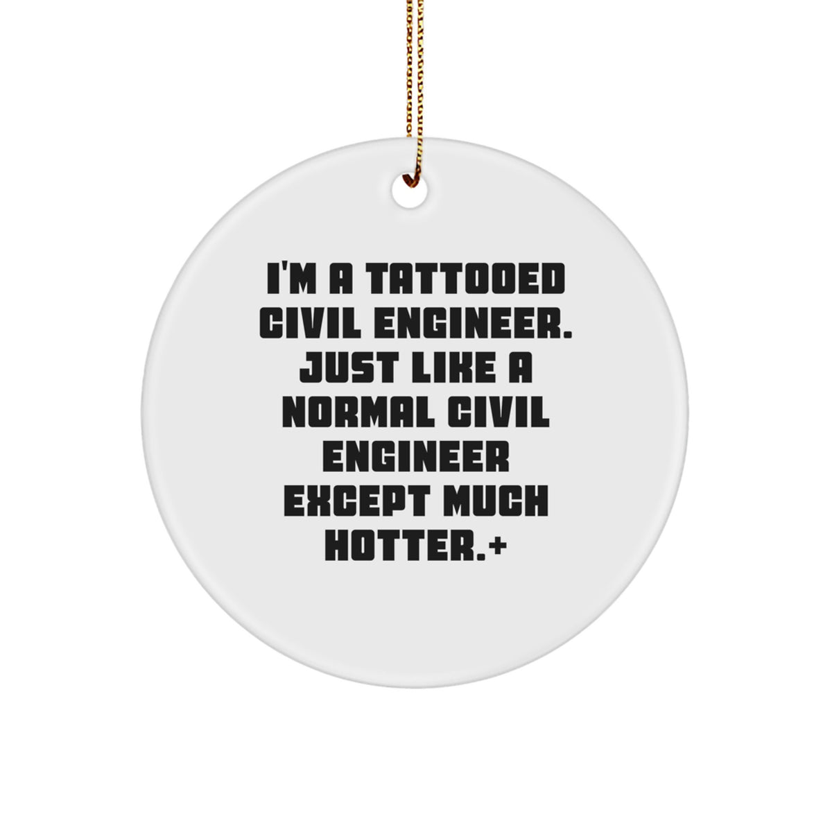 Christmas Unique Gift for Teens Surprise Tattooed Civil Engineer Ornament - Image 1
