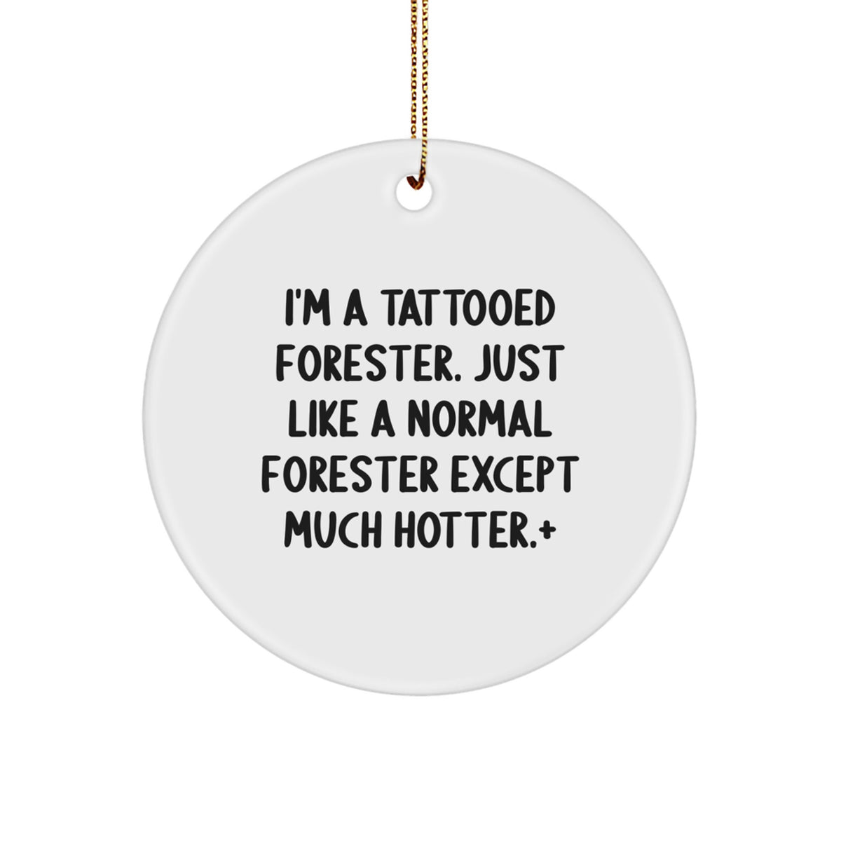 Christmas Gift Humorous Tattooed Forester Ornament for Family - Treasure - Image 1