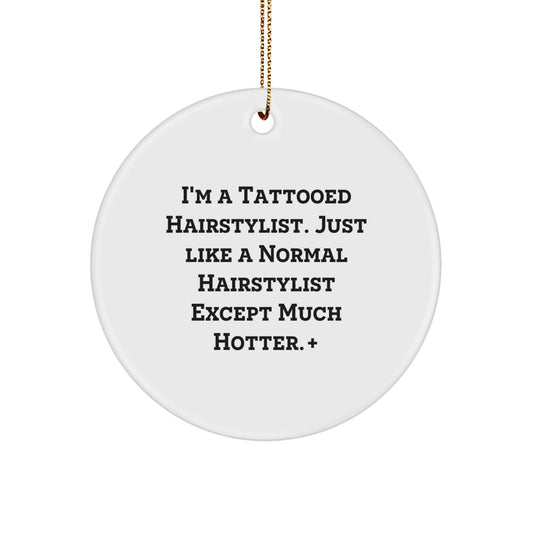 Christmas Ornament Gift for Coworkers A Tattooed Hairstylist, Much - Image 1