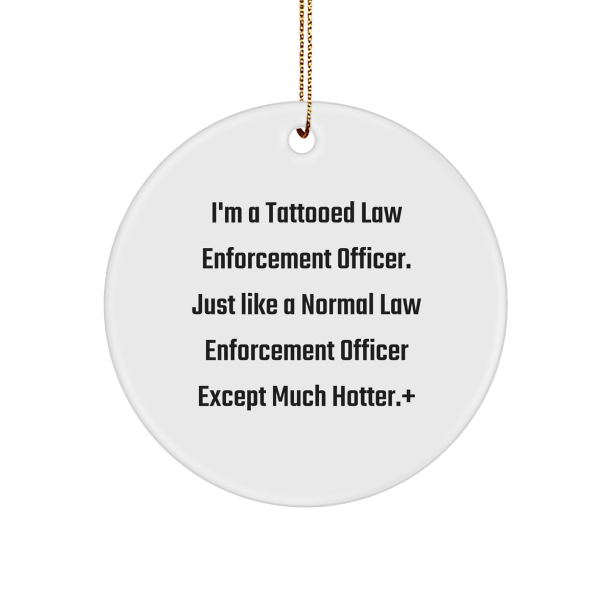 Christmas Gift for Teens Funny Tattooed Law Enforcement Officer Ornament - Image 1