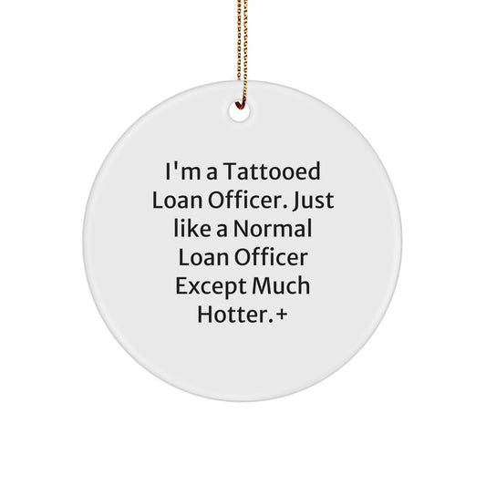 Christmas Ornament Gift Funny Tattooed Loan Officer Keepsake - Image 1