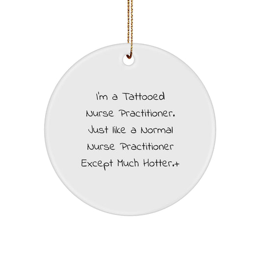 Funny Tattooed Nurse Practitioner Christmas Ornament for Friends Gift - Image 1