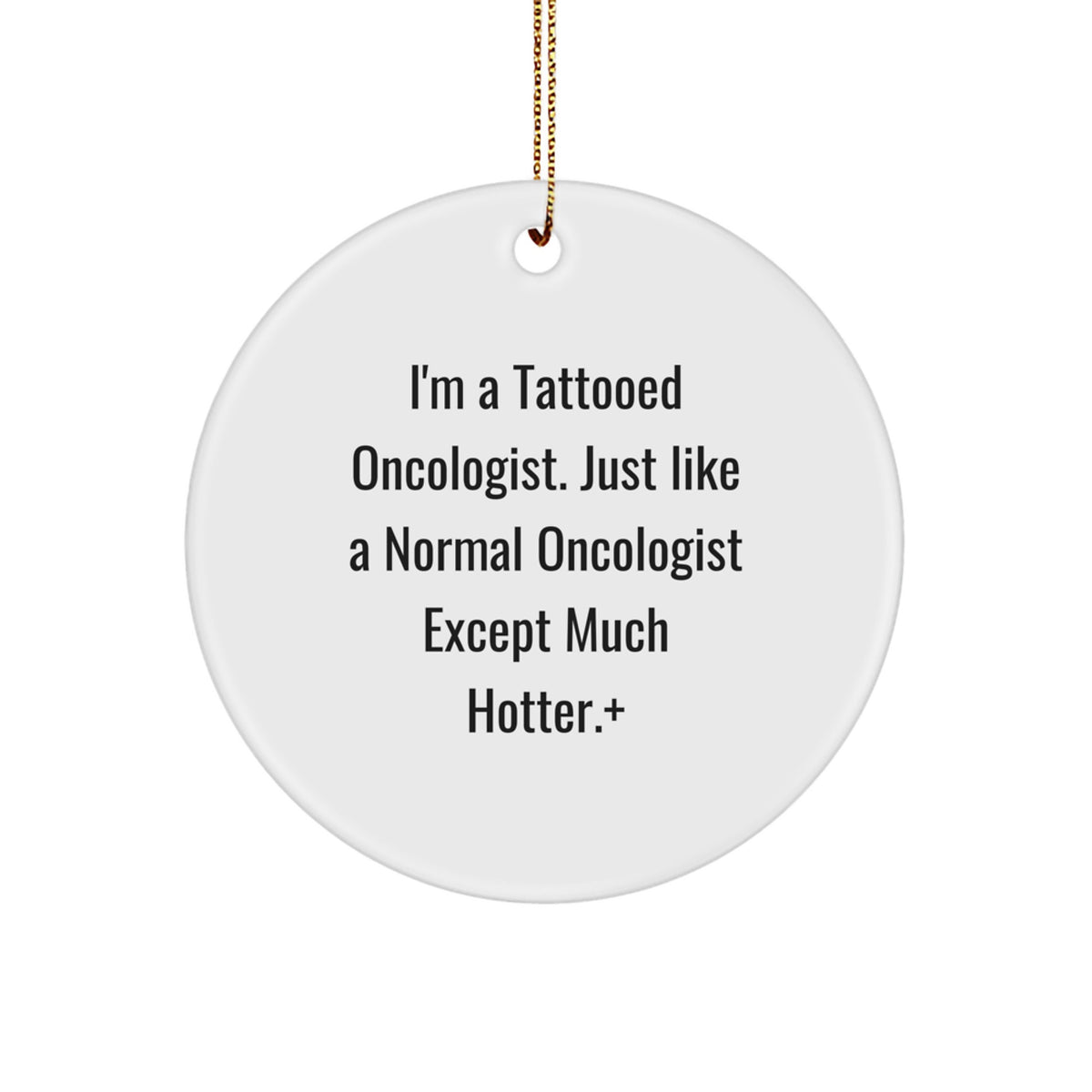 Witty Christmas Ornament Gift for Roommates - Tattooed Oncologist - Image 1