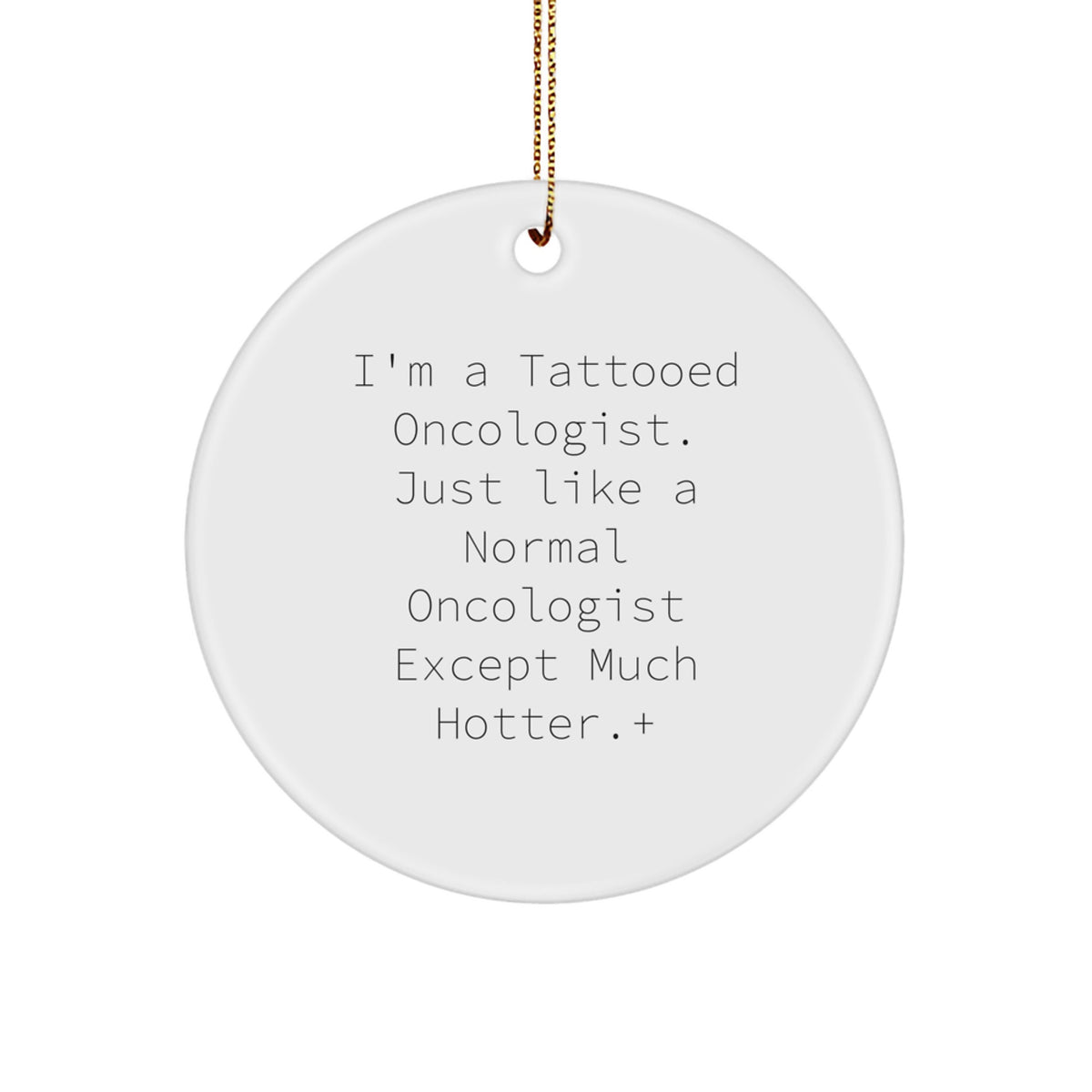 Christmas Gift for Teens Surprise Oncologist Circle Ornament - Image 1