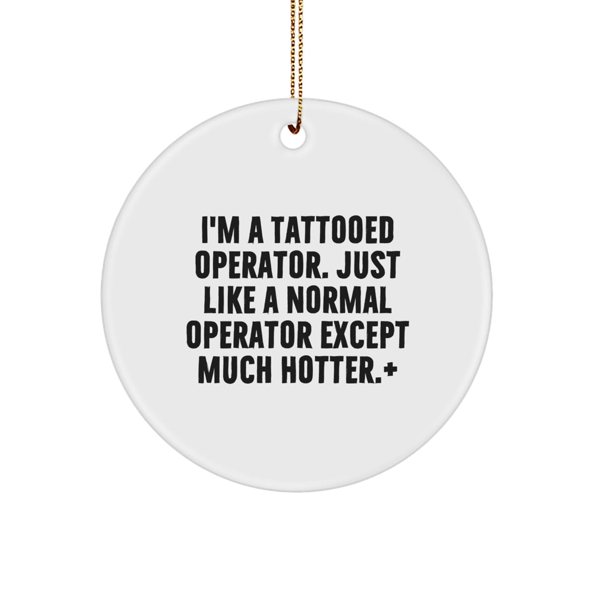 Christmas Ornament Gift Tattooed Operator - Confident & Sassy - Image 1