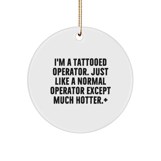 Christmas Ornament Gift Tattooed Operator - Confident & Sassy - Image 1