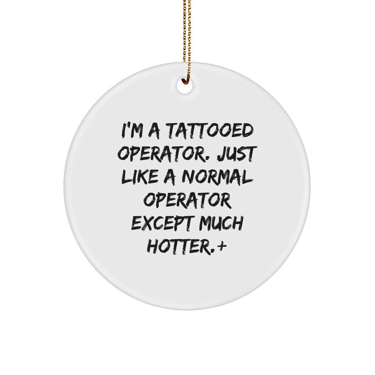 Operator Christmas Ornament for Coworkers Gift Idea – Bold & Humorous - Image 1