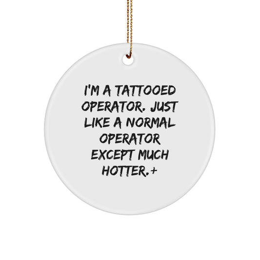 Operator Christmas Ornament for Coworkers Gift Idea – Bold & Humorous - Image 1