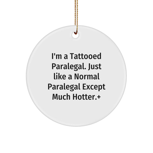 Christmas Ornament Gift Tattooed Paralegal - Playful Humorous Idea - Image 1