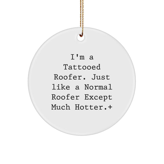 Christmas Gift A Playful Tattooed Roofer Ornament for Teens - Surprise - Image 1