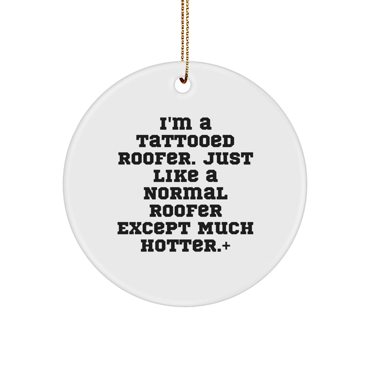 Christmas Ornament Gift for Family A Tattooed Roofer Treasure - Playful - Image 1