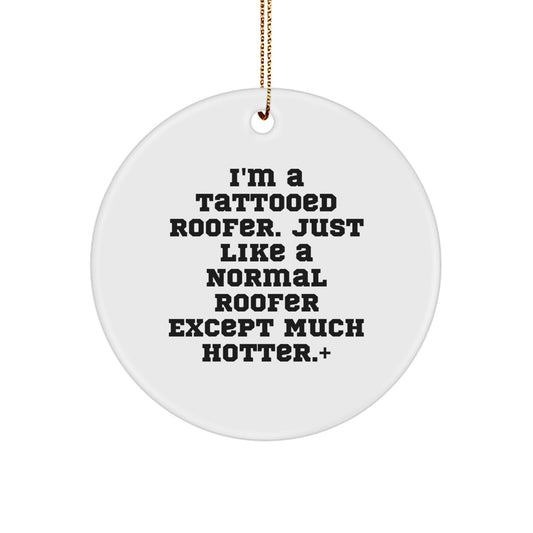 Christmas Ornament Gift for Family A Tattooed Roofer Treasure - Playful - Image 1