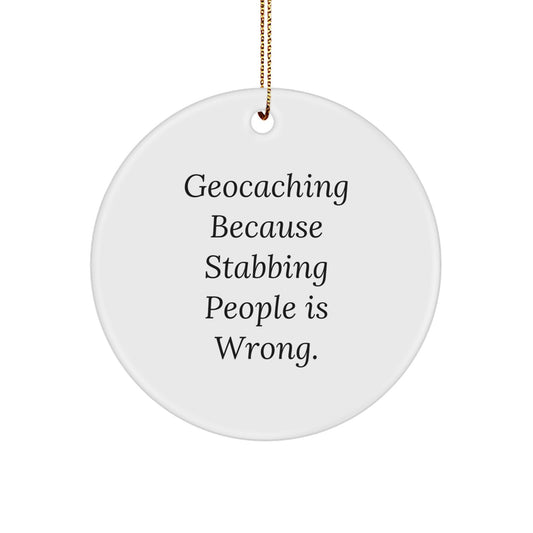 Funny Geocaching Gift for Geocaching Lovers, Circle Ornament for Christmas Unique Gifts from Friends - Image 1