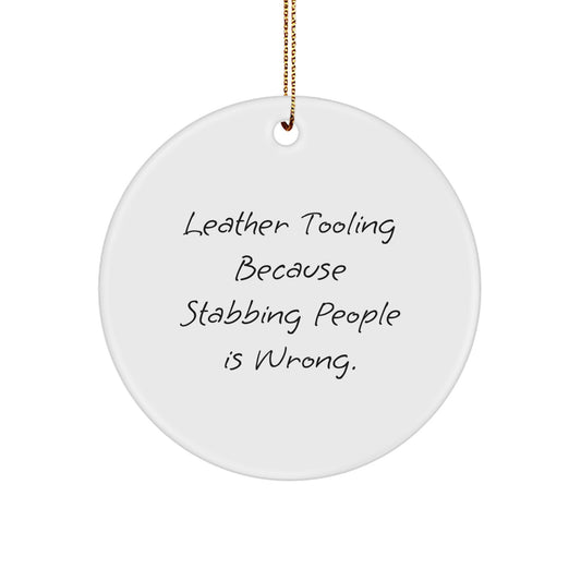 Funny Leather Tooling Circle Ornaments Gifts for Leather Tooling Enthusiasts, Friends, Family, Men, Women, Christmas Unique Gifts from Leather Tooling Lovers - Image 1