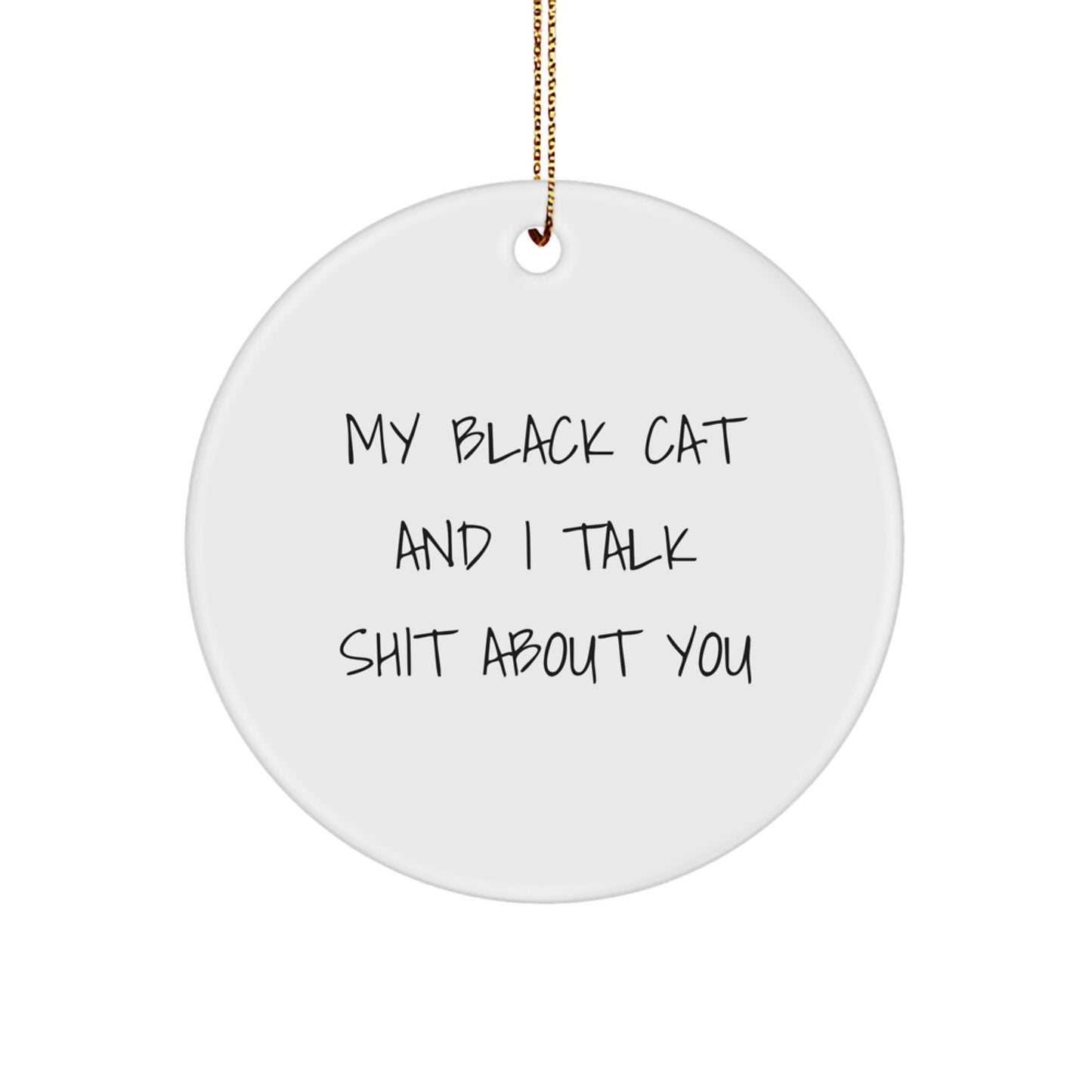 Funny Black Cat Circle Ornaments Gifts from Friends for Black Cat Lovers on Christmas Unique Ornaments - Image 1