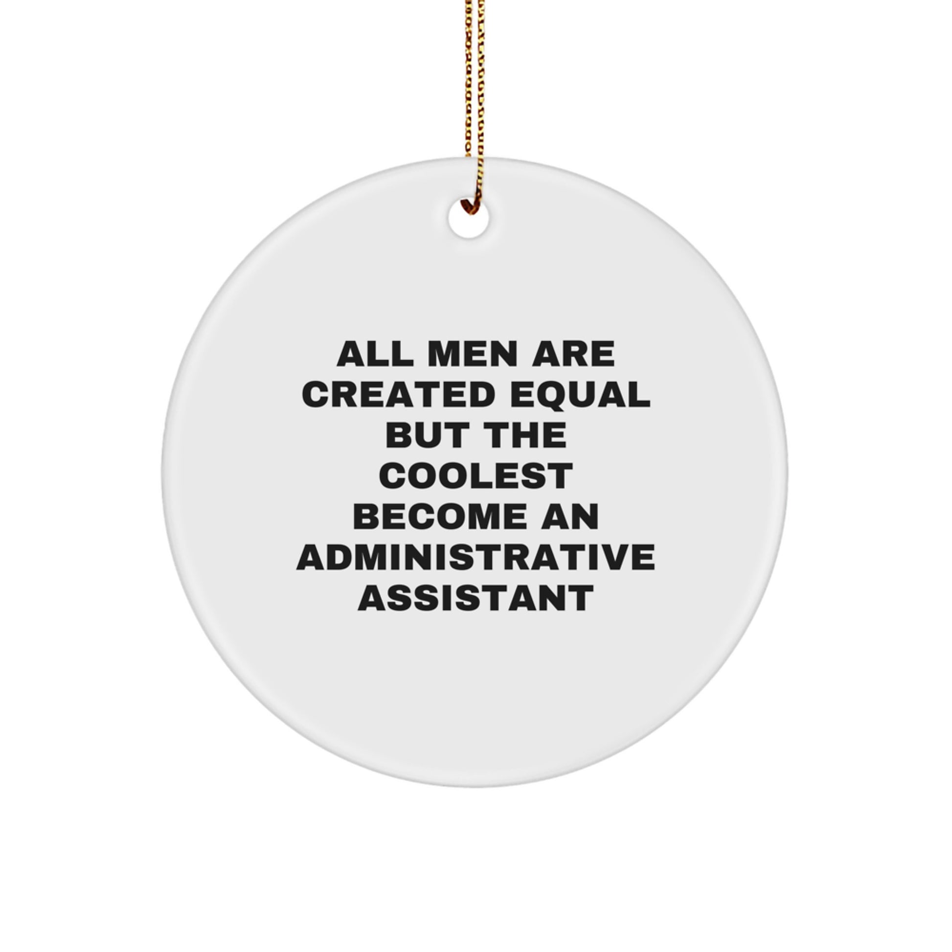 Funny Administrative Assistant Gifts for Men, Unique Circle Ornaments for Christmas Unique Gifts from Friends to Family - Image 1