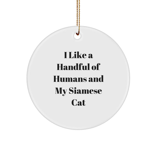 Funny Siamese Cat Circle Ornament Gifts for Christmas, Quotes about Siamese Cat Lover Gifts from Friends, Circle Ornaments for Siamese Cat Enthusiasts - Image 1