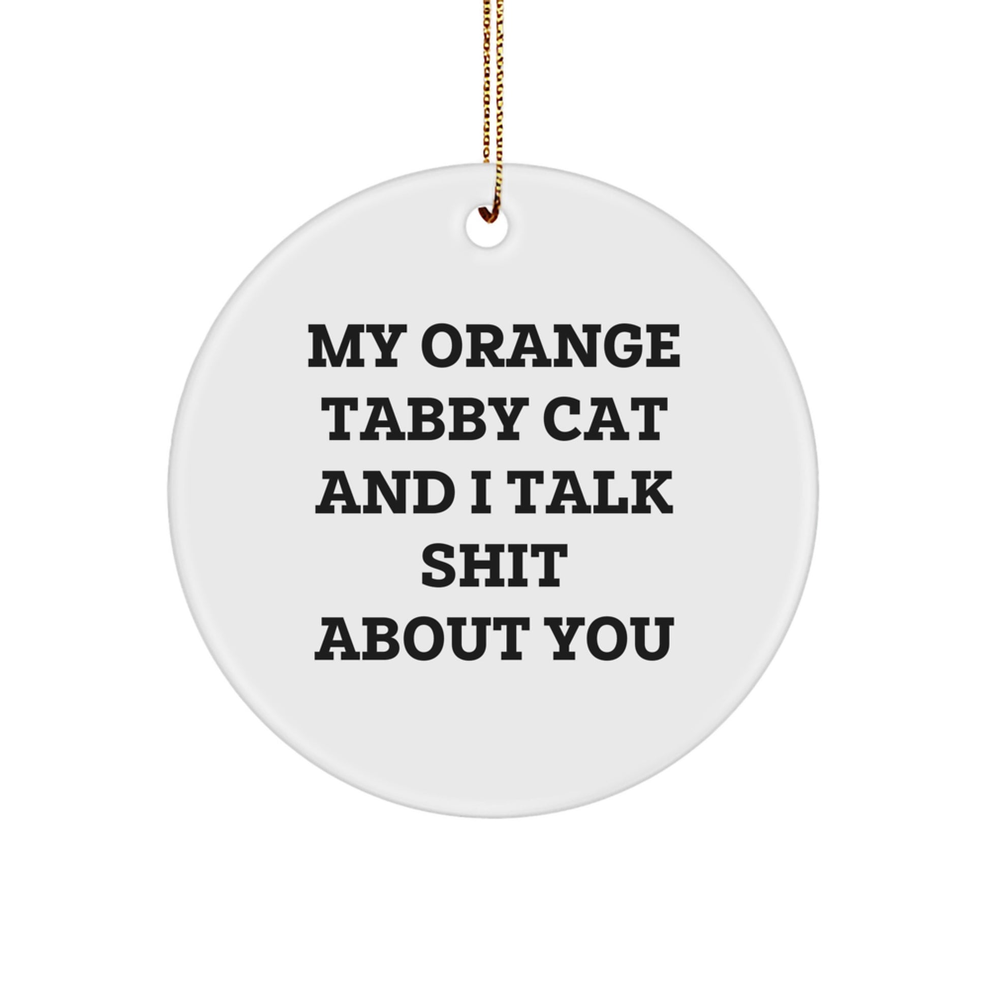 Funny Orange Tabby Cat Circle Ornaments Gifts from Friends for Orange Tabby Cat Lovers - Image 1