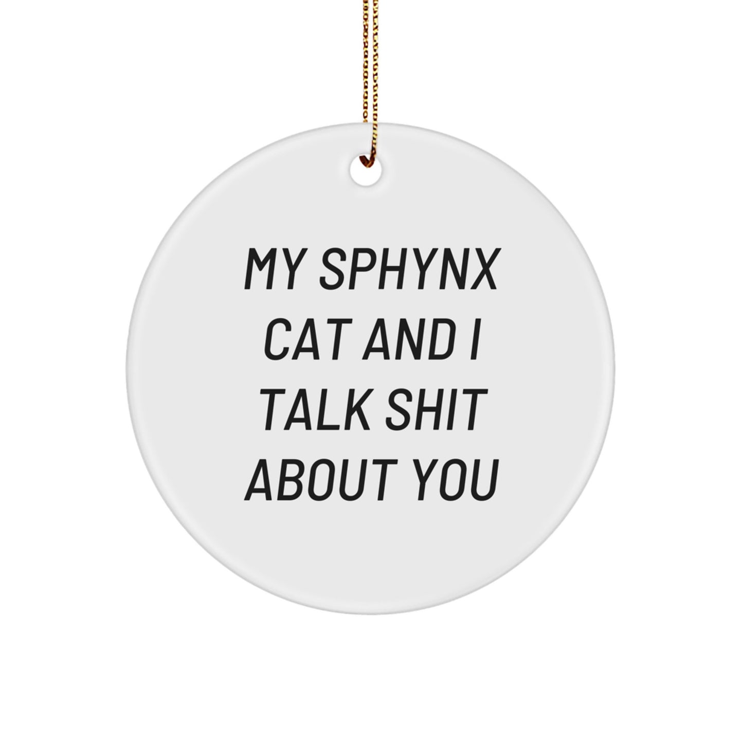 Funny Sphynx Cat Christmas Unique Gifts Circle Ornament for Friends from, Sphynx Cat Lover Gifts, Sphynx Cat Owners, Friends, Family - Image 1