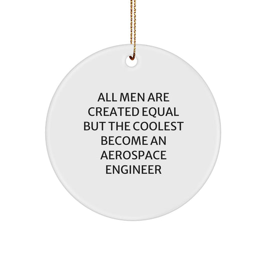 Aerospace Engineer Christmas Circle Ornament Funny Quote Gifts from Men for Him - Image 1