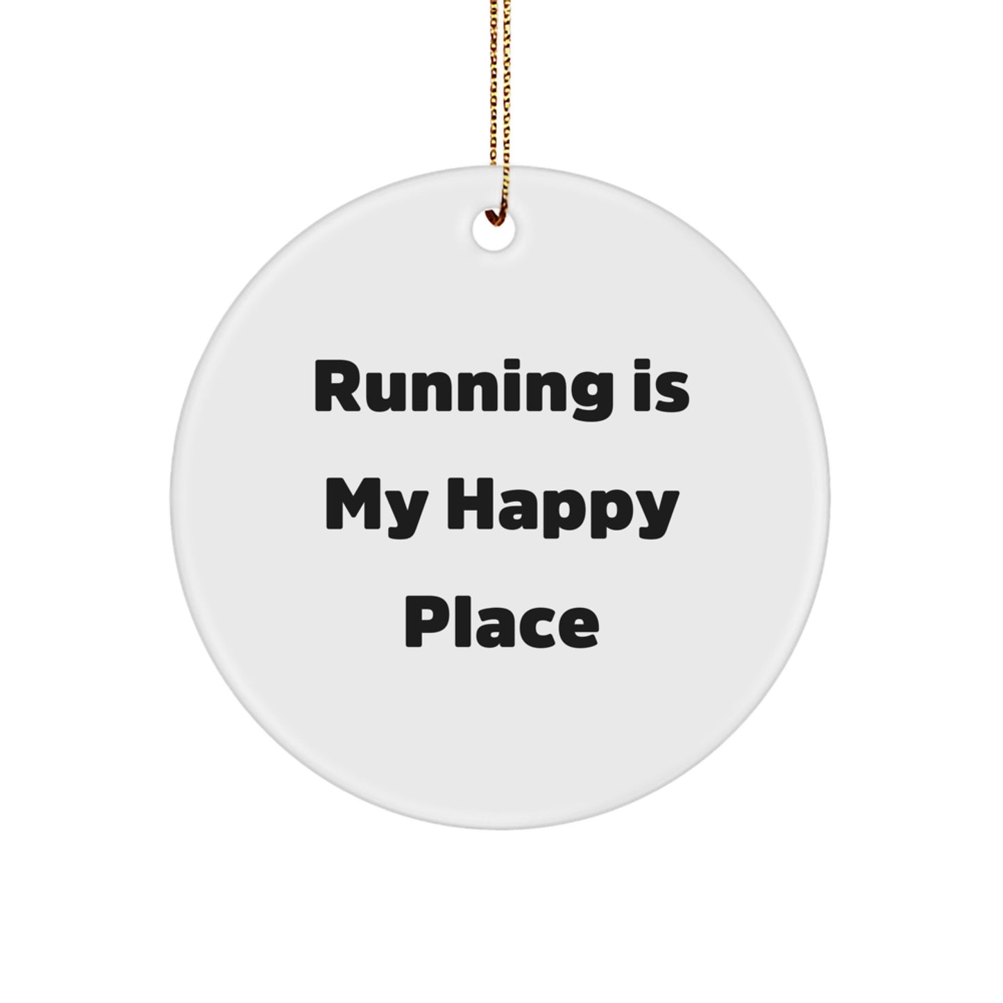 Funny Running Gifts for Women, Christmas Unique Circle Ornament - Running Is My Happy Place - Image 1