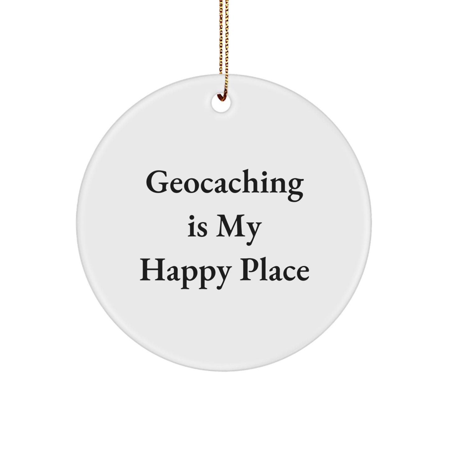 Geocaching Funny Quote Gifts from Friends for Men and Women, Circle Ornament for Geocaching Enthusiasts Christmas Unique Gifts - Image 1