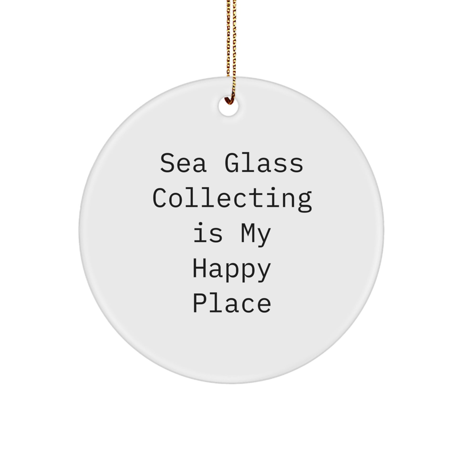 Sea Glass Collecting Funny Quote Gifts from Men for Women, Inspirational Circle Ornament, White, Christmas Unique Gifts, Sea Glass Collecting Lover - Image 1