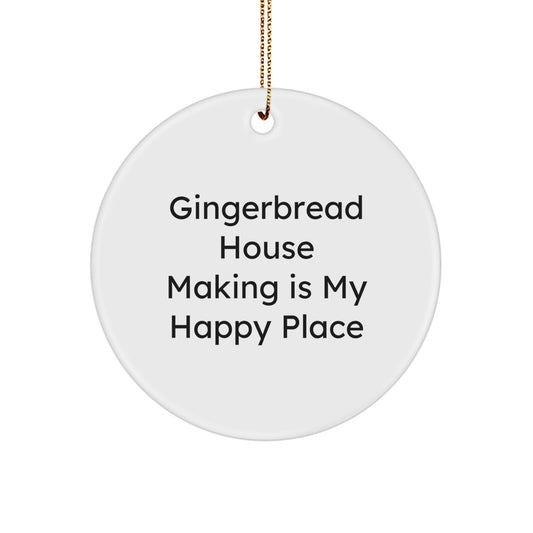 Gingerbread House Making Is My Happy Place Holiday Ornament Friends Gift - Image 1