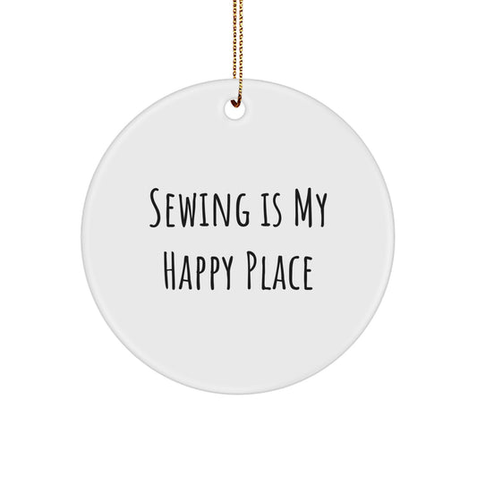 Sewing Gifts for Women, Funny 'Sewing Is My Happy Place' Circle Ornament, Christmas Unique Gifts from Friends to Family - Image 1