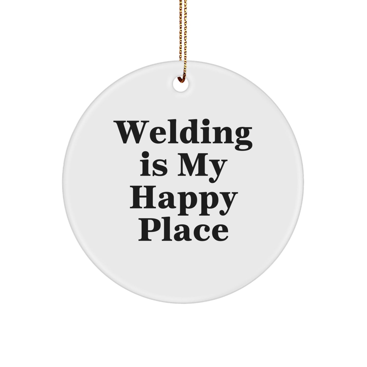 Welding Circle Ornament, Funny Welding Quotes, Gifts from Friends for Men and Women, Unique Christmas Ornaments for Welding Enthusiasts. - Image 1
