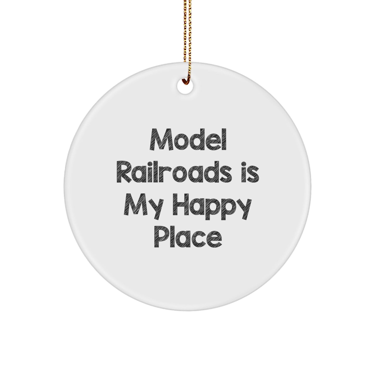 Model Railroads Gifts from Friends and Family, 'Model Railroads Is My Happy Place', Circle Ornament for Christmas Decorations - Image 1