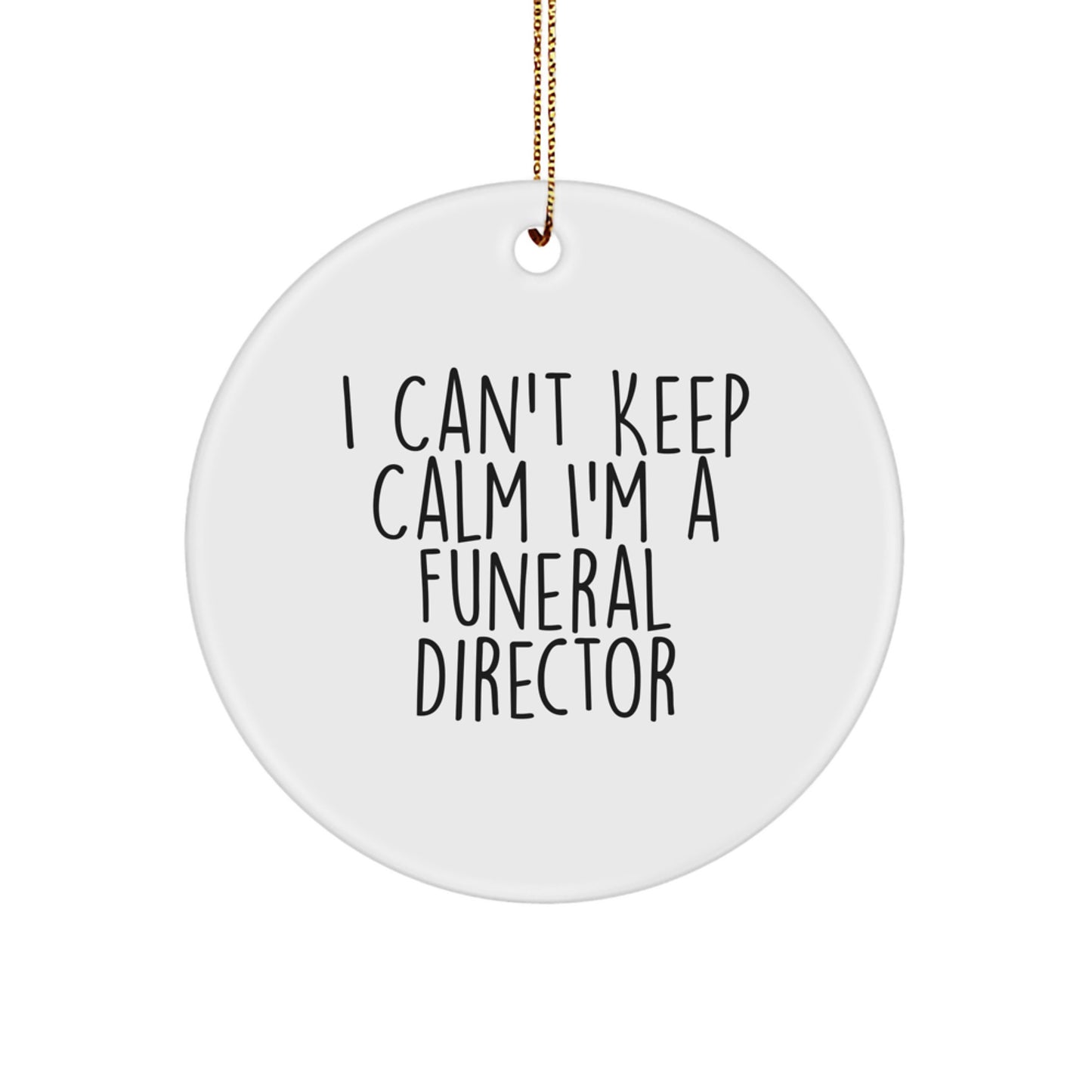 Funny I'm A Funeral Director White Circle Ornament Gifts from Family for Men Christmas Unique - Image 1
