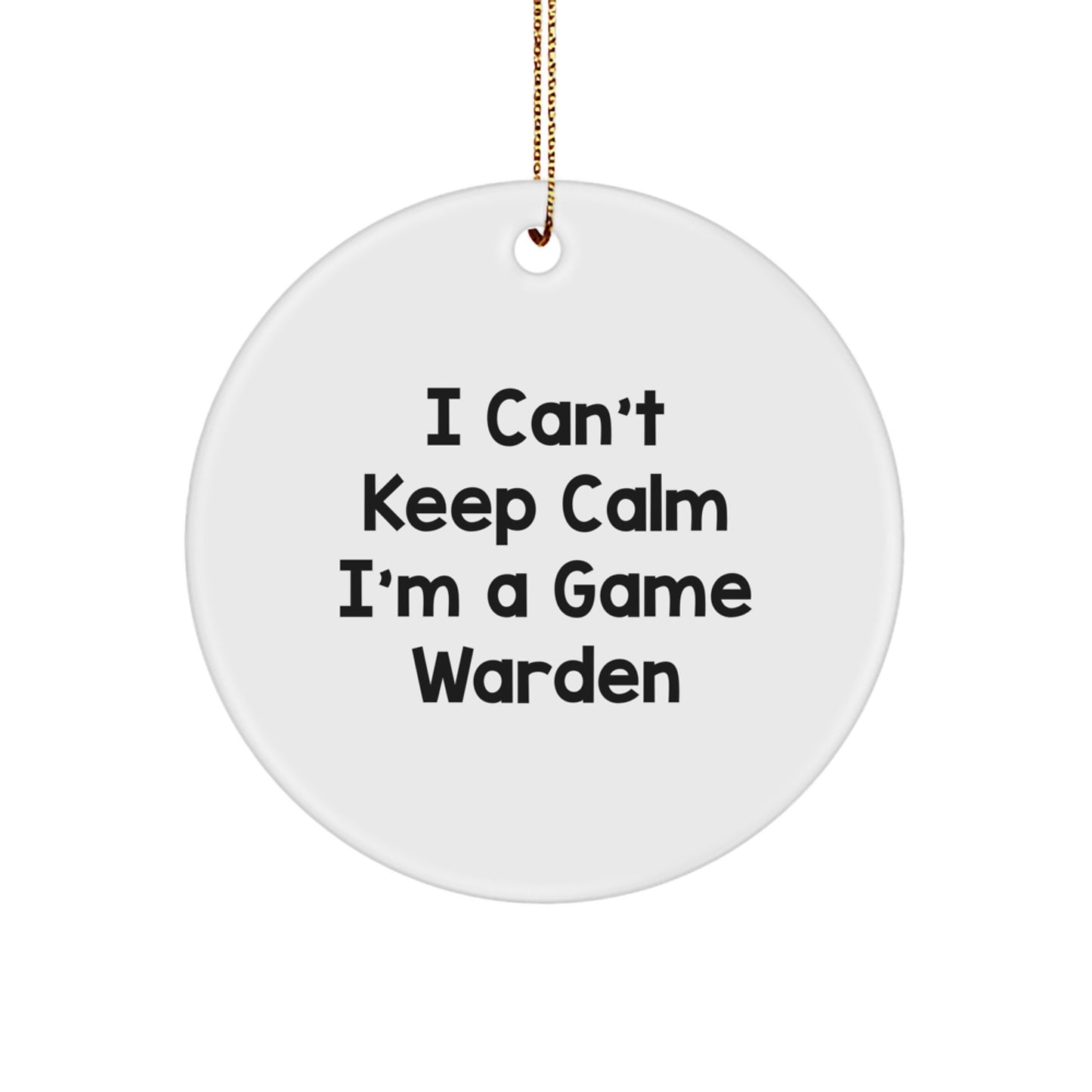 Funny Game Warden Gifts for Men from Friends, I Can't Keep Calm I'm A Game Warden Christmas Unique Gifts - Image 1