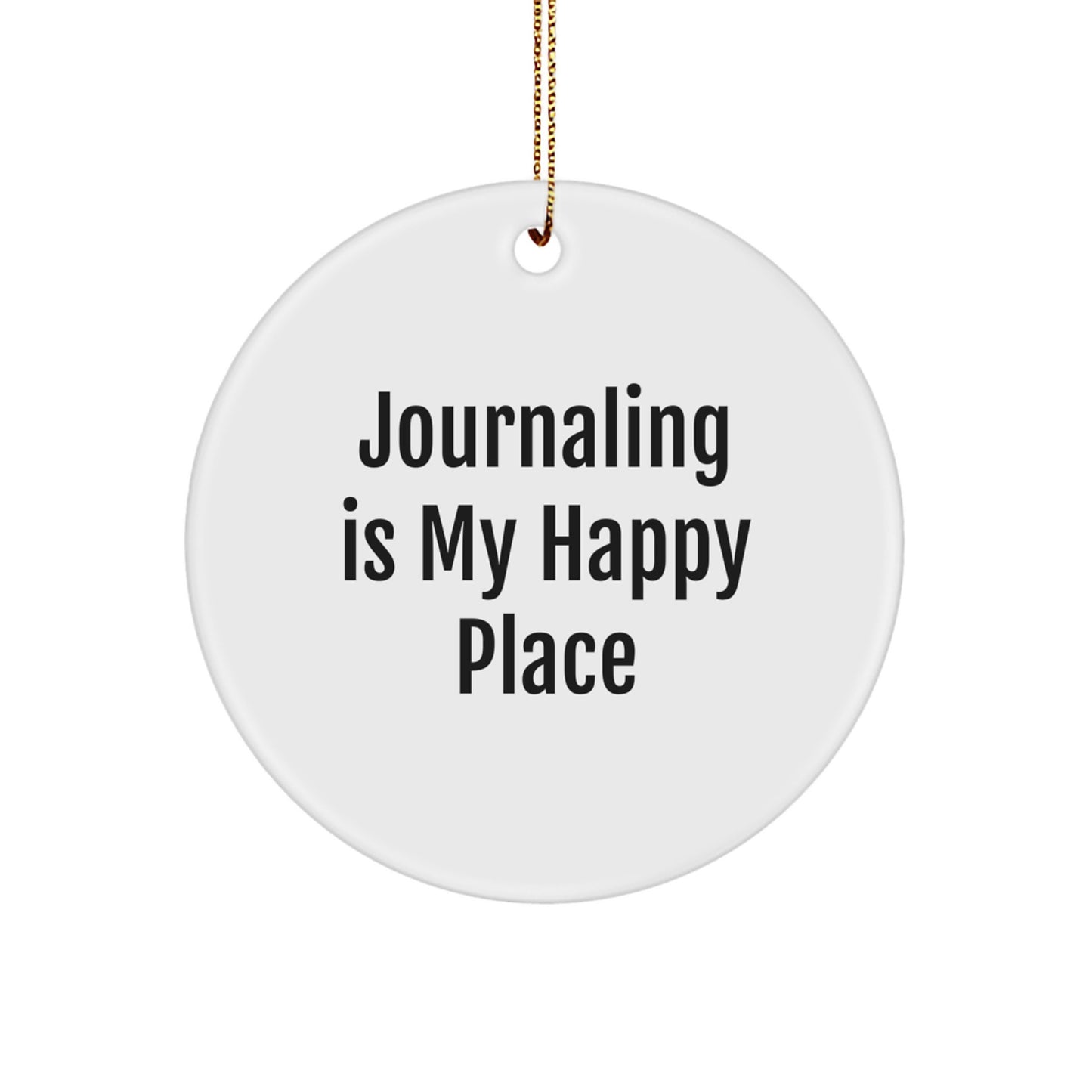 Funny Journaling Gifts from Men to Friends - Journaling Is My Happy Place Christmas Decor - Image 1
