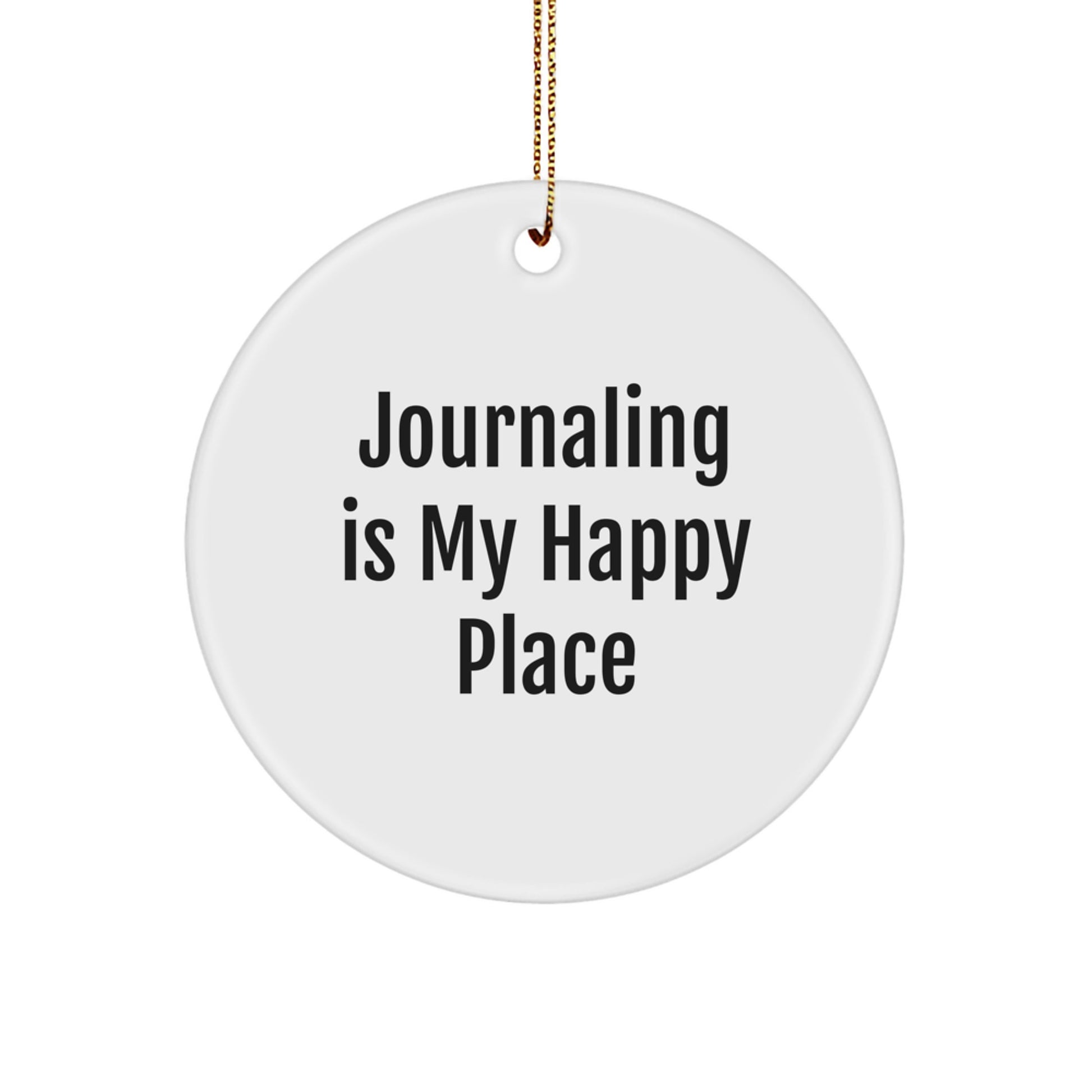 Funny Journaling Gifts from Men to Friends - Journaling Is My Happy Place Christmas Decor - Image 1