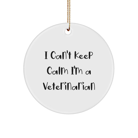Funny Veterinarian Circle Ornament Gift from Friends for Christmas Unique Decorations - 'I Can't Keep Calm I'm A Veterinarian' - Image 1